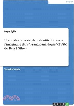 Une redécouverte de l'identité à travers l'imaginaire dans "Frangipani House" (1986) de Beryl Gilroy