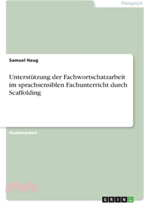 Unterstützung der Fachwortschatzarbeit im sprachsensiblen Fachunterricht durch Scaffolding