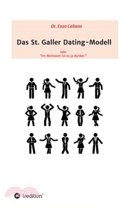 Das St. Galler Dating-Modell: oder "Im Weltall ist es ja dunkel"