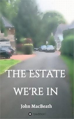 The estate we're in