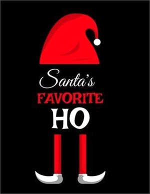 Santa's Favorite Ho: Ho Ho Ho Holiday Notebook To Write In Funny Holiday Santa Jokes, Quotes, Memories & Stories With Blank Lines, Ruled, 8