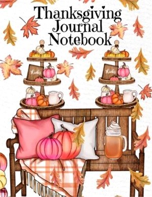 Thanksgiving Journal Notebook: Fall 2020-2021 Composition Book To Write In Ideas For Holiday Decoration, Shopping List, Gift Wishes, Priorities For C