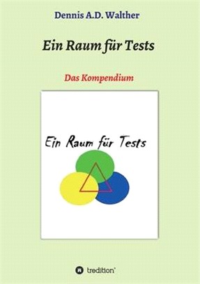 Ein Raum für Tests: Das Kompendium