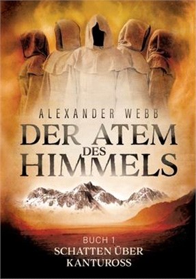 Der Atem des Himmels: Schatten über Kantuross