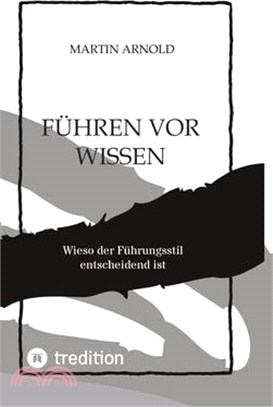 Führen VOR Wissen: Wieso der Führungsstil entscheidend ist