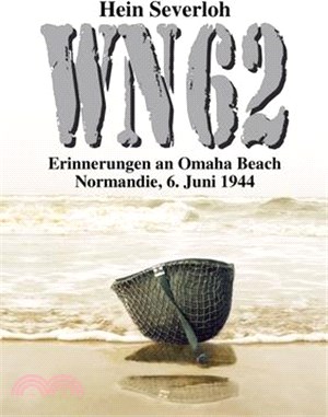 Wn 62 Neuauflage: Erinnerungen an Omaha Beach. Normandie, 6. Juni 1944
