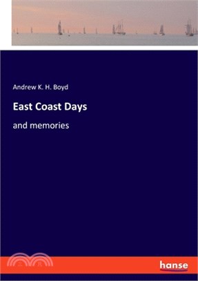 East Coast Days: and memories
