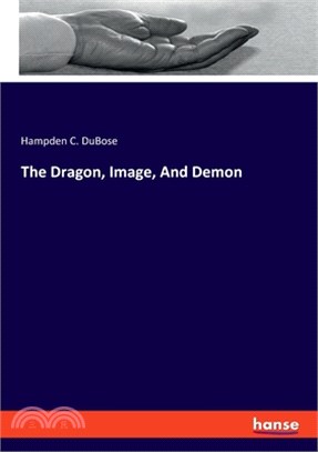The Dragon, Image, And Demon