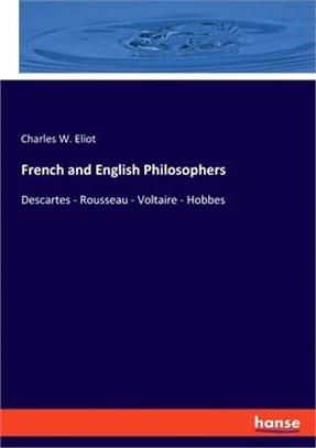 French and English Philosophers: Descartes - Rousseau - Voltaire - Hobbes