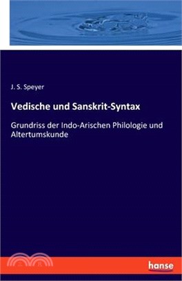Vedische und Sanskrit-Syntax: Grundriss der Indo-Arischen Philologie und Altertumskunde