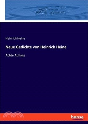 Neue Gedichte von Heinrich Heine: Achte Auflage