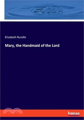 Mary, the Handmaid of the Lord