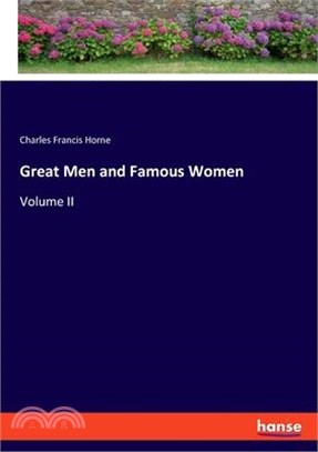 Great Men and Famous Women: Volume II