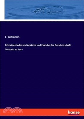 Exkneipenlieder und Anstiche und Exstiche der Burschenschaft Teutonia zu Jena