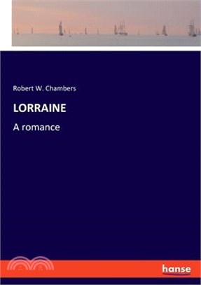 Lorraine: A romance