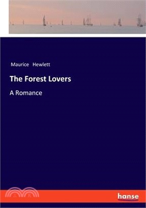 The Forest Lovers: A Romance