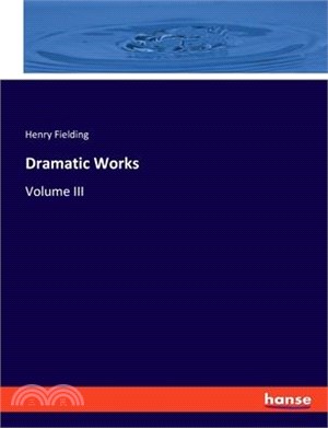 Dramatic Works: Volume III
