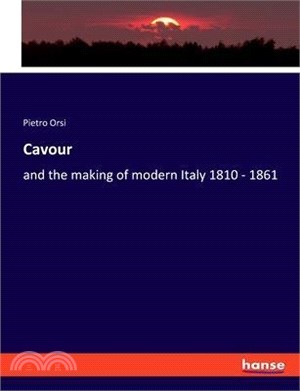 Cavour: and the making of modern Italy 1810 - 1861