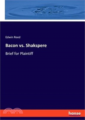 Bacon vs. Shakspere: Brief for Plaintiff
