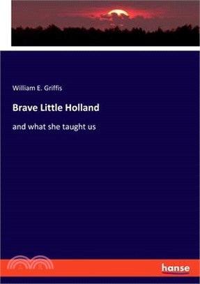 Brave Little Holland: and what she taught us