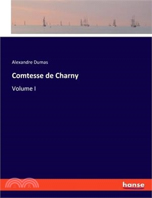 Comtesse de Charny: Volume I