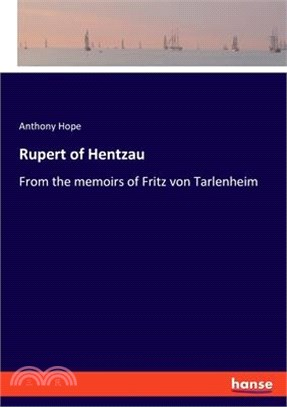 Rupert of Hentzau: From the memoirs of Fritz von Tarlenheim