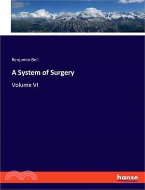A System of Surgery: Volume VI