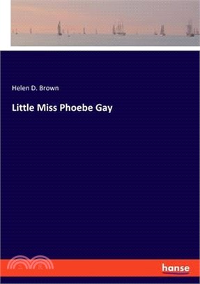 Little Miss Phoebe Gay