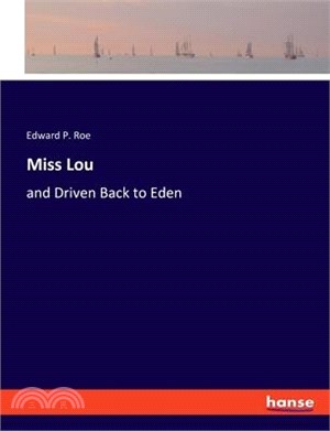 Miss Lou: and Driven Back to Eden