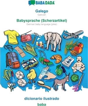 BABADADA, Galego - Babysprache (Scherzartikel), dicionario ilustrado - baba: Galician - German baby language (joke), visual dictionary