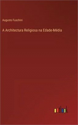 A Architectura Religiosa na Edade-Média