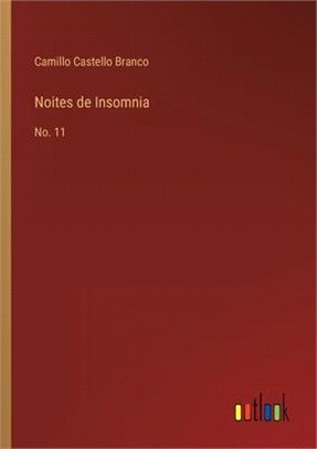 Noites de Insomnia: No. 11