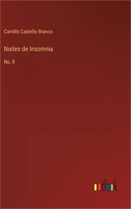 Noites de Insomnia: No. 8