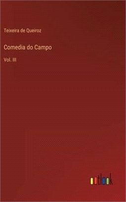 Comedia do Campo: Vol. III
