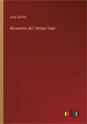 Recuerdos del Tiempo Viejo