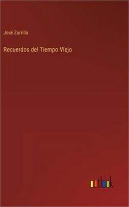 Recuerdos del Tiempo Viejo