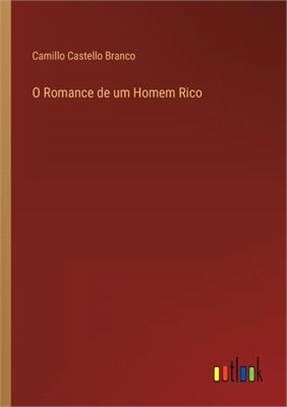 O Romance de um Homem Rico