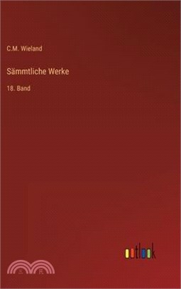 Sämmtliche Werke: 18. Band