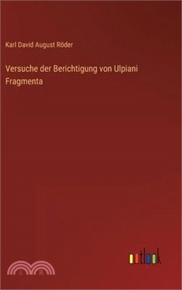 Versuche der Berichtigung von Ulpiani Fragmenta