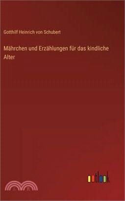 Mährchen und Erzählungen für das kindliche Alter