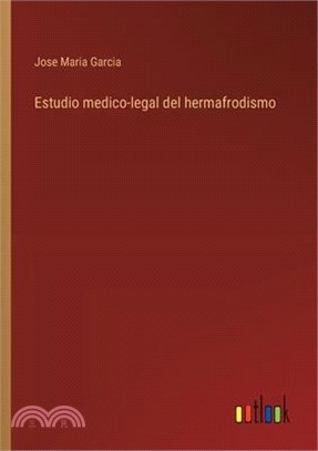 Estudio medico-legal del hermafrodismo