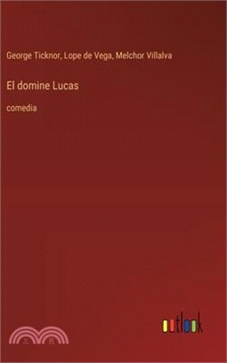 El domine Lucas: comedia