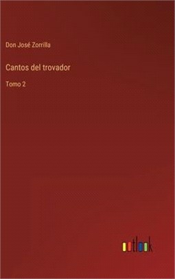 Cantos del trovador: Tomo 2
