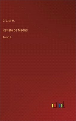 Revista de Madrid: Tomo 2