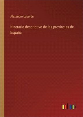 Itinerario descriptivo de las provincias de España