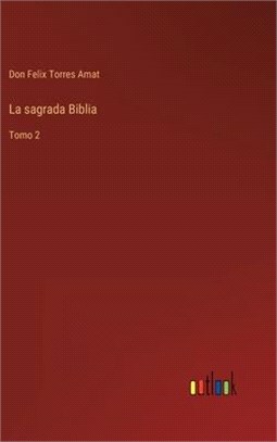 La sagrada Biblia: Tomo 2