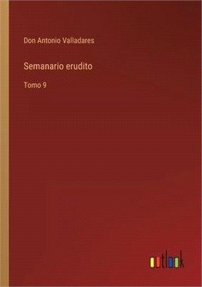 Semanario erudito: Tomo 9