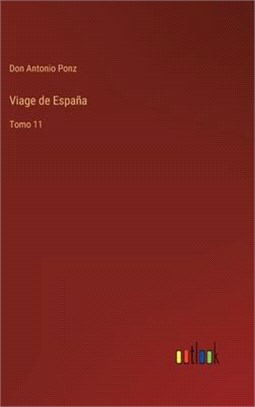 Viage de España: Tomo 11