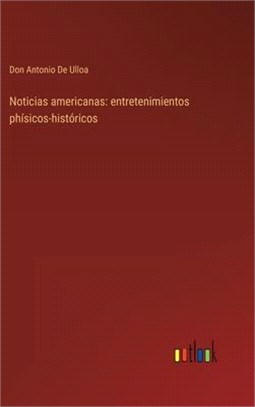 Noticias americanas: entretenimientos phísicos-históricos