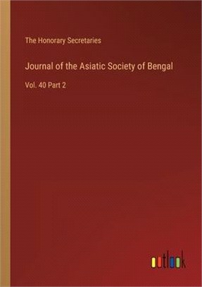 Journal of the Asiatic Society of Bengal: Vol. 40 Part 2